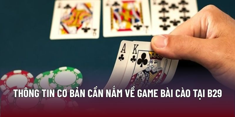 Bài Cào: Chiến Thuật Và Mẹo Chơi Giúp Tăng Cơ Hội Thắng 1 Thông tin cơ bản cần nắm về game bài cào tại B29