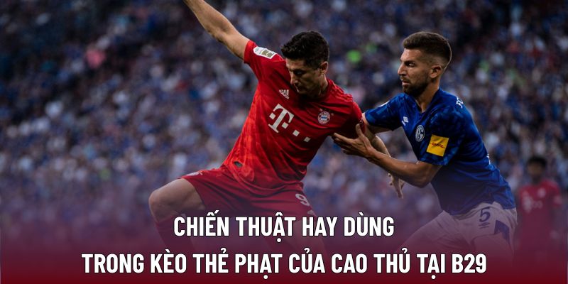 Kèo Thẻ Phạt – Chiến Lược Tối Ưu Trong Từng Trận Đấu 3 Vài điều cần nắm để vào kèo thẻ phạt hiệu quả hơn